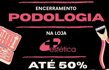 Liquidacao-de Podologia-Mais-Estetica-01a